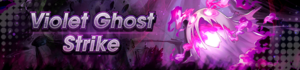 Banner Violet Ghost Strike.png