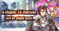 Banner Top Campaign Chapter 16 Interlude Coming Soon.png