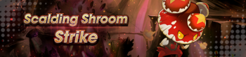 Banner Scalding Shroom Strike.png