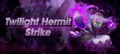 Banner Top Twilight Hermit Strike.png