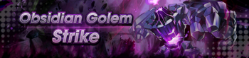 Banner Obsidian Golem Strike.png