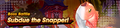 Banner Subdue the Snapper!.png